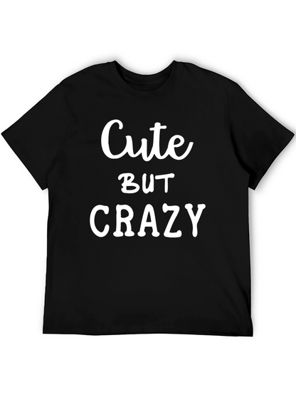 Cute But Crazy Graphic T-Shirt