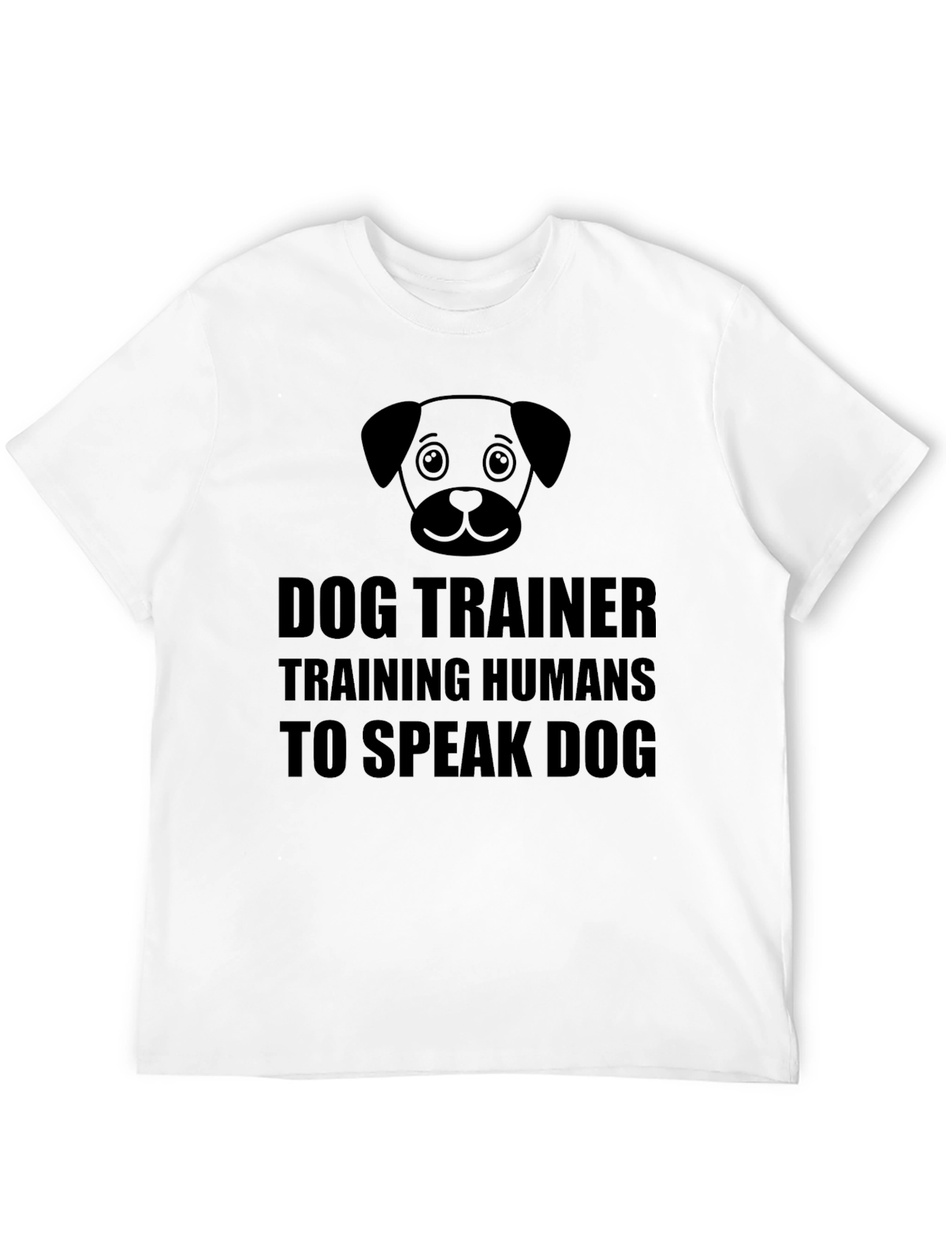 Dog Trainer T-Shirt - Training Humans to Speak Dog