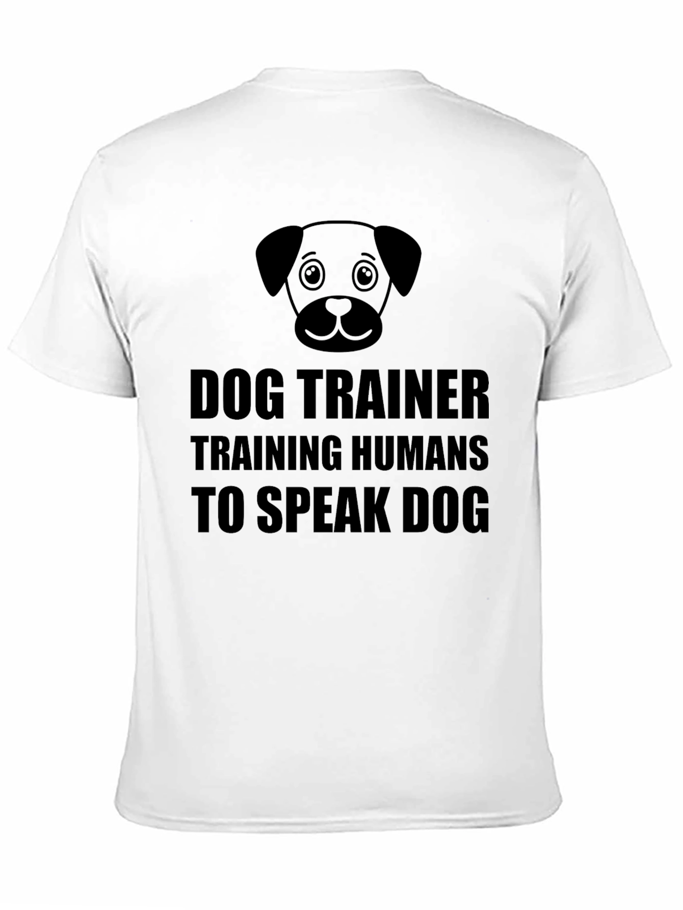 Dog Trainer T-Shirt - Training Humans to Speak Dog