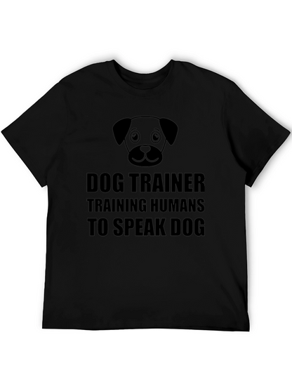 Dog Trainer T-Shirt - Training Humans to Speak Dog