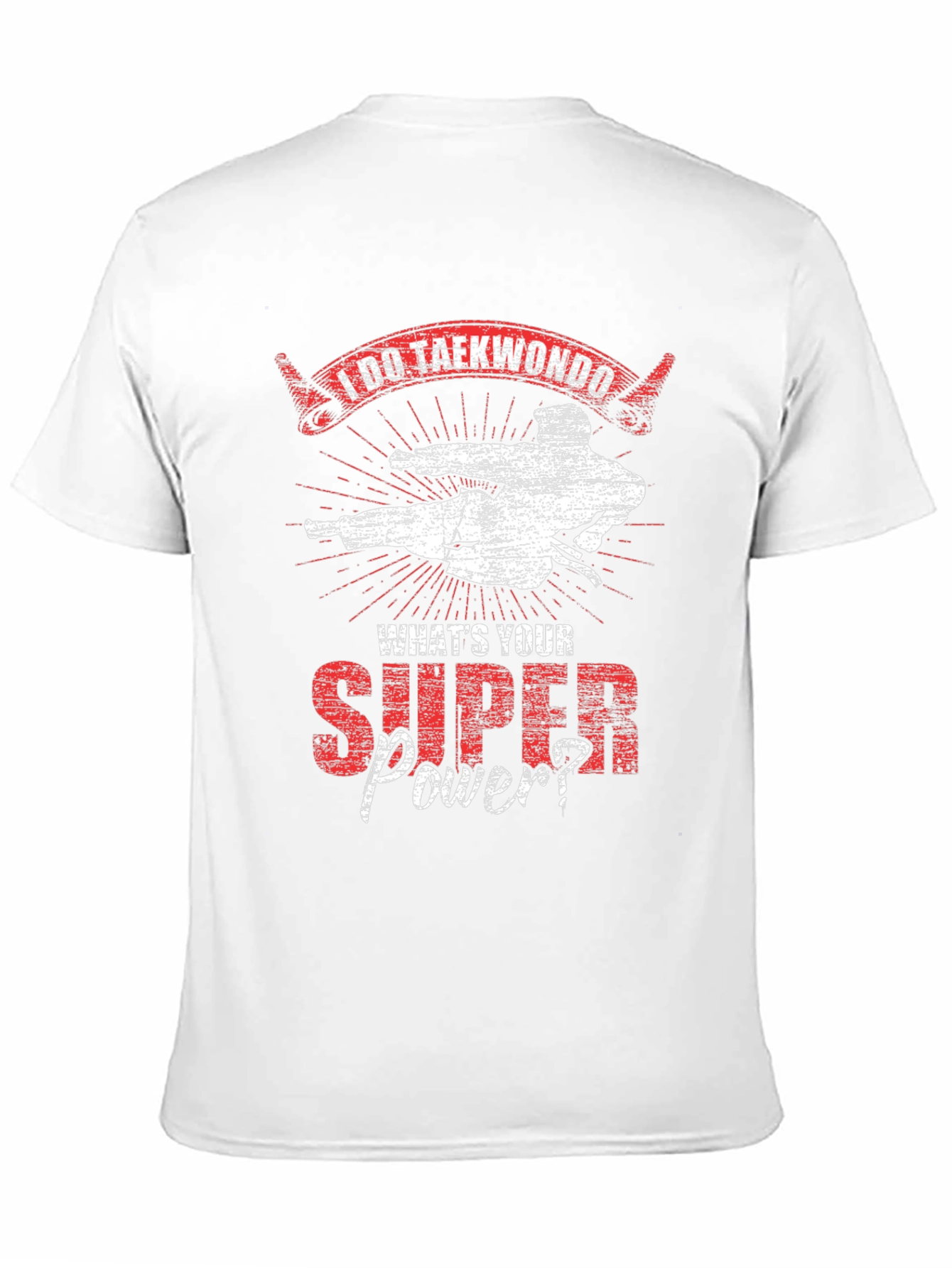 I Do Taekwondo Whats Your Super Power Black T-Shirt