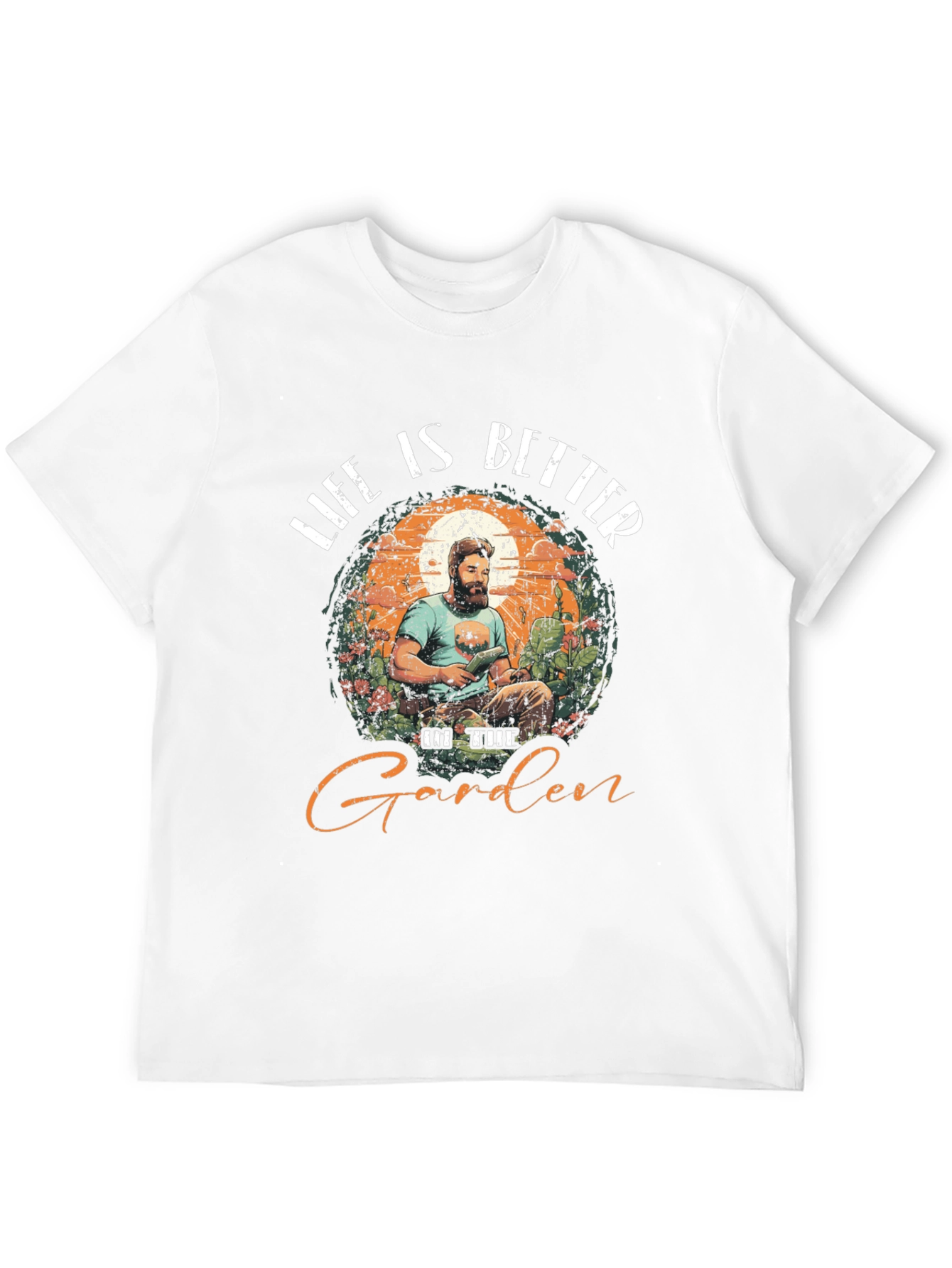 Life is Better in the Garden T-Shirt
