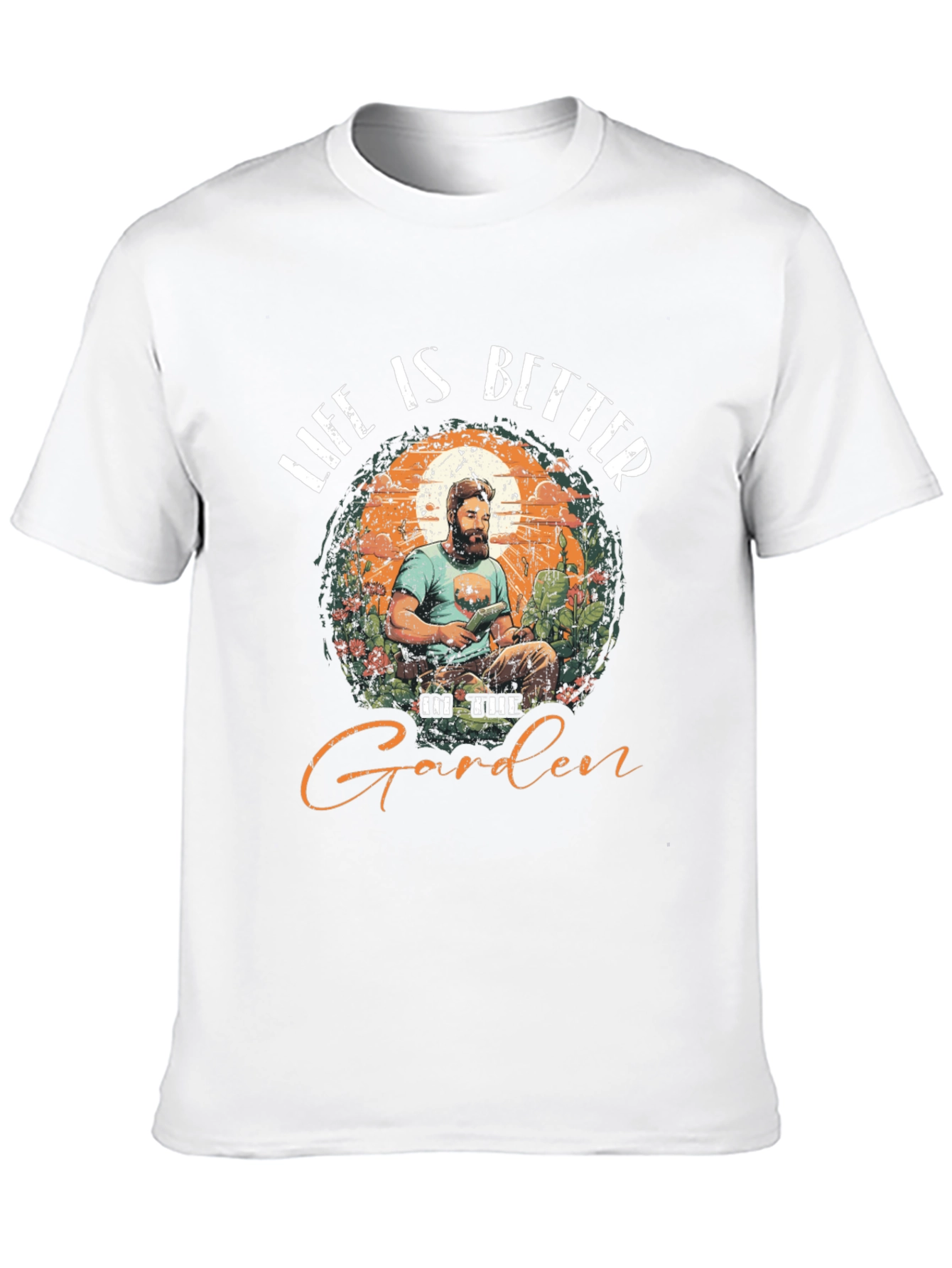Life is Better in the Garden T-Shirt