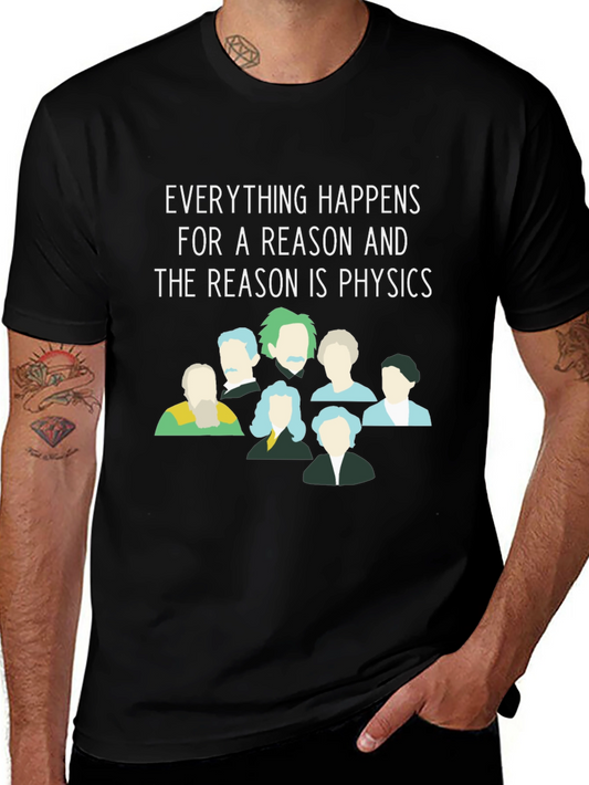 Physics T-Shirt - Everything Happens For a Reason