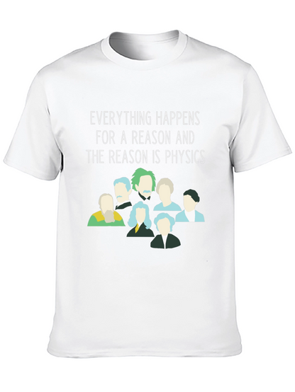 Physics T-Shirt - Everything Happens For a Reason