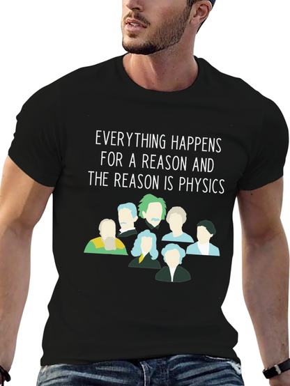 Physics T-Shirt - Everything Happens For a Reason