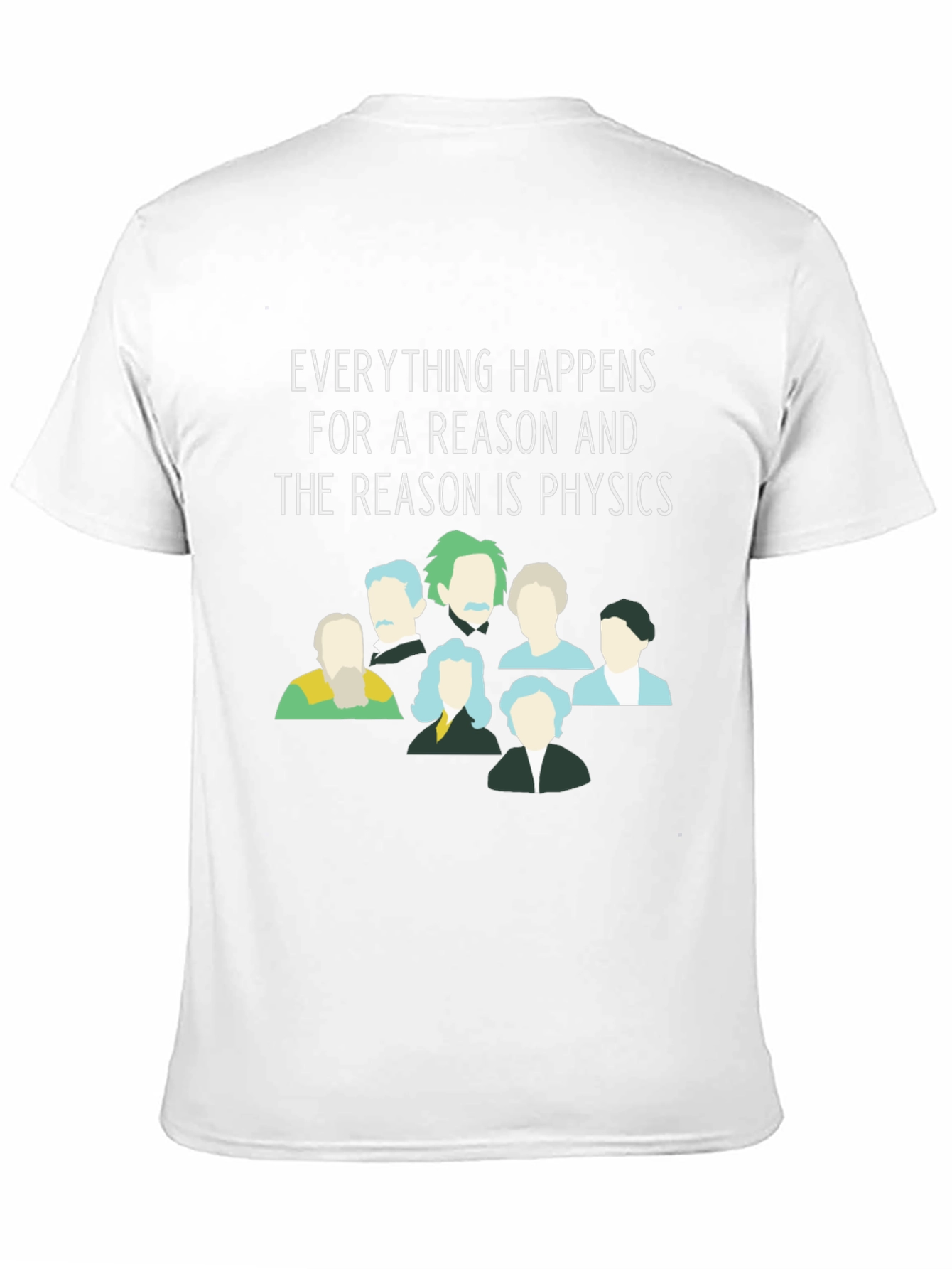Physics T-Shirt - Everything Happens For a Reason
