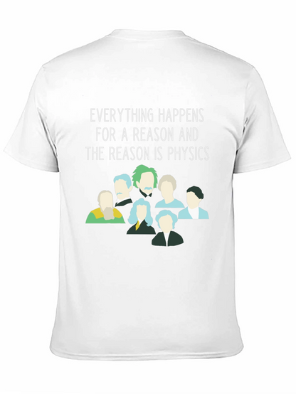 Physics T-Shirt - Everything Happens For a Reason