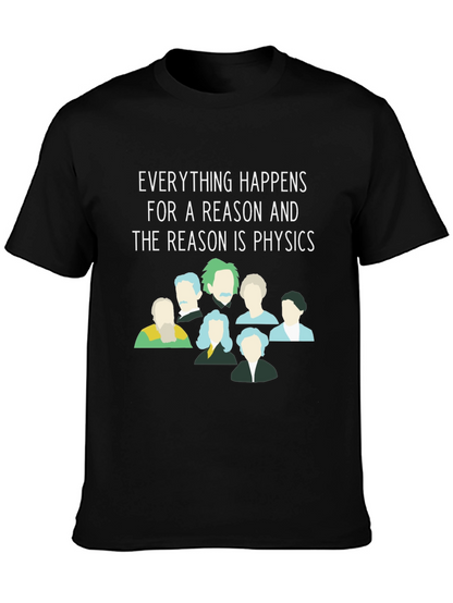 Physics T-Shirt - Everything Happens For a Reason