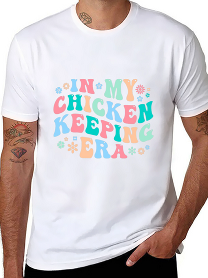 Chicken Keeping Era T-Shirt - Fun Farm Life Tee