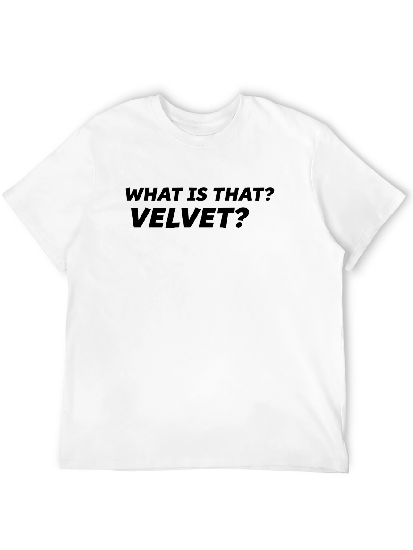 What is that? Velvet? Black T-Shirt
