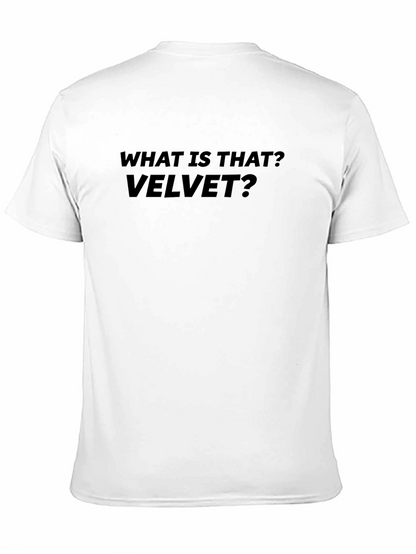 What is that? Velvet? Black T-Shirt