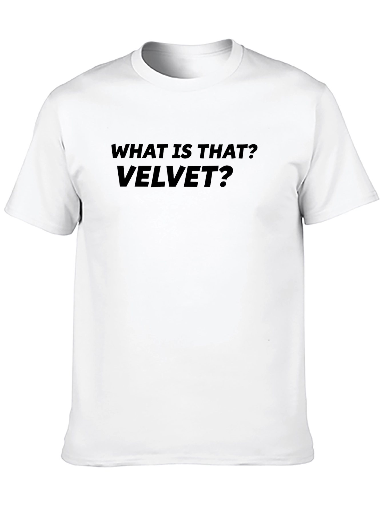 What is that? Velvet? Black T-Shirt