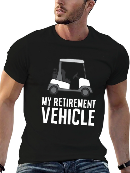 My Retirement Vehicle T-Shirt: Golf Cart Design