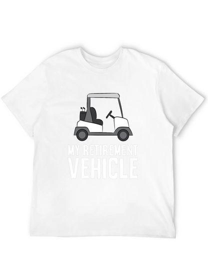 My Retirement Vehicle T-Shirt: Golf Cart Design