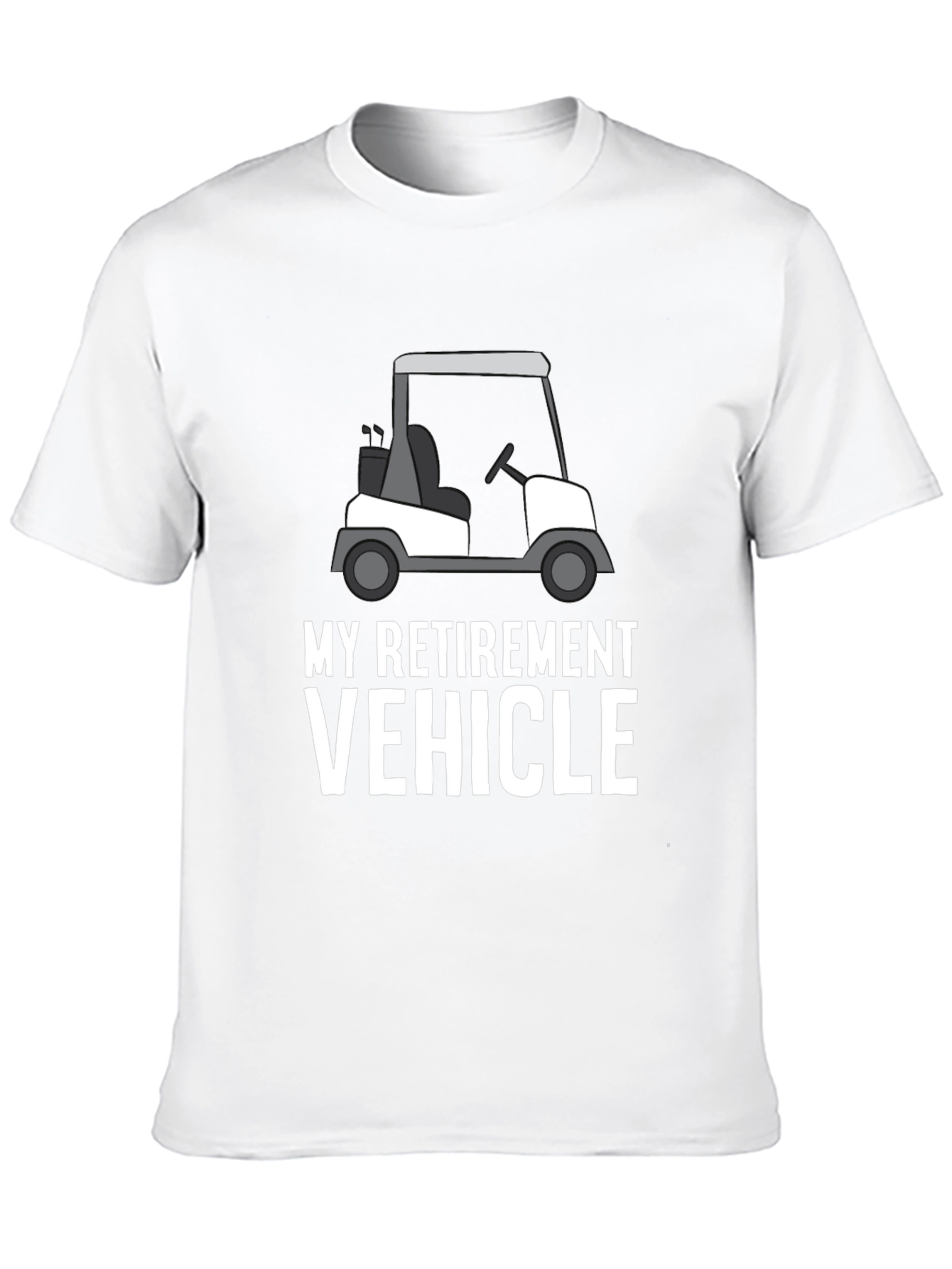 My Retirement Vehicle T-Shirt: Golf Cart Design