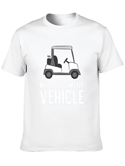 My Retirement Vehicle T-Shirt: Golf Cart Design