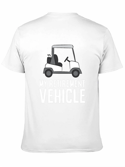 My Retirement Vehicle T-Shirt: Golf Cart Design