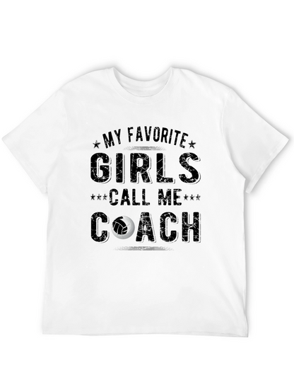 Volleyball Coach T-Shirt - My Favorite Girls