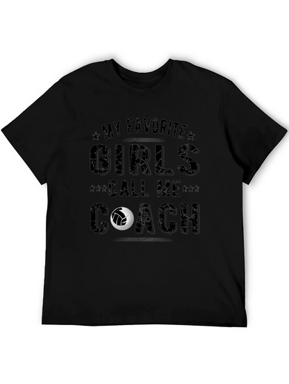 Volleyball Coach T-Shirt - My Favorite Girls