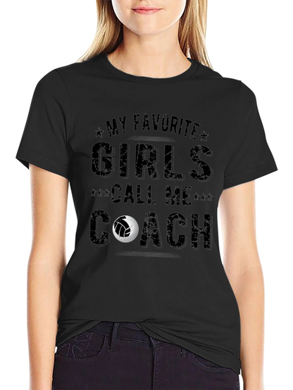Volleyball Coach T-Shirt - My Favorite Girls