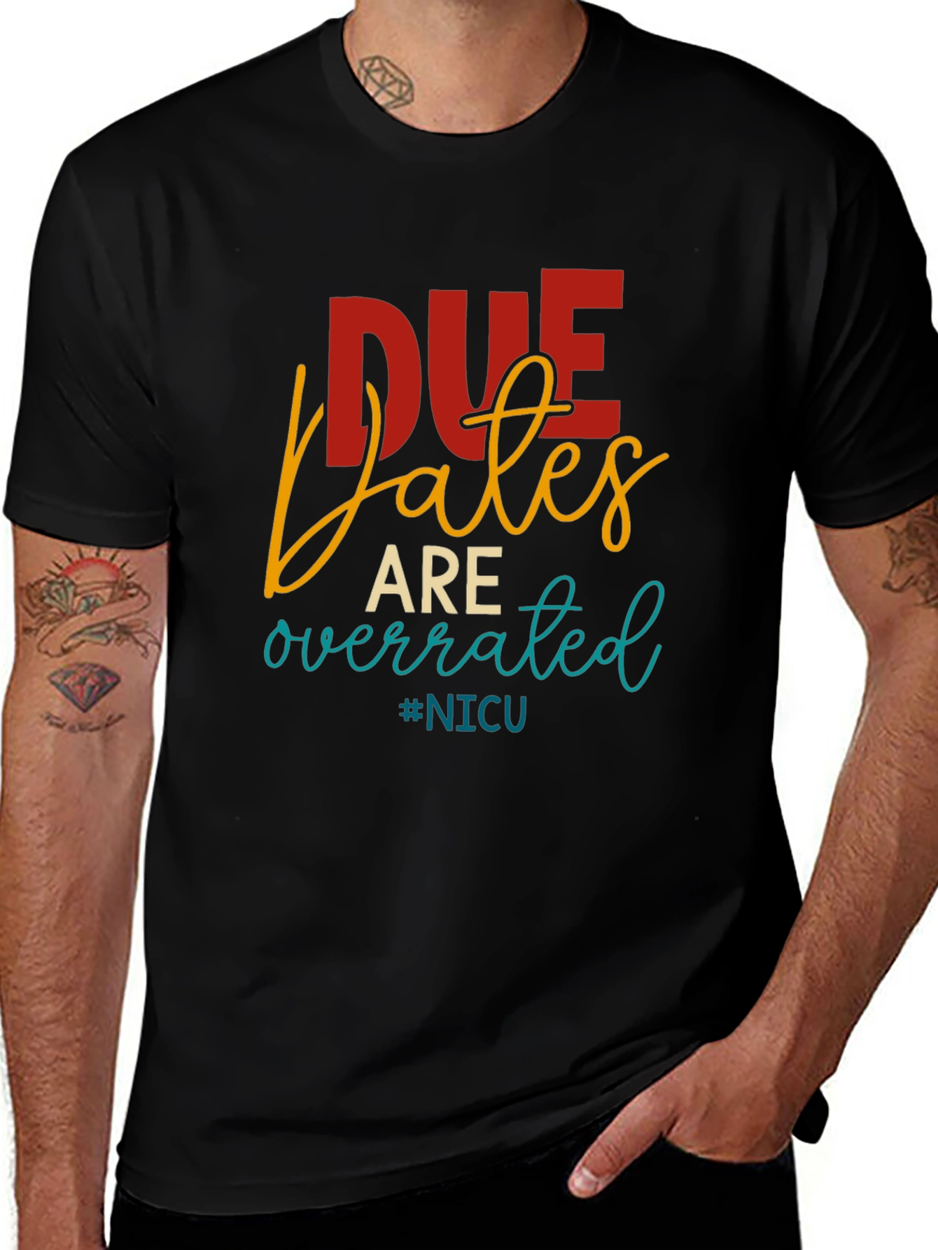 Due Dates Are Overrated NICU T-Shirt