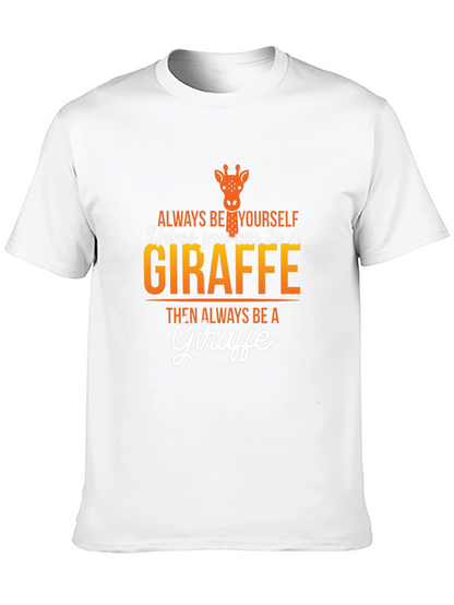 Always Be a Giraffe Graphic T-Shirt