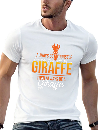 Always Be a Giraffe Graphic T-Shirt