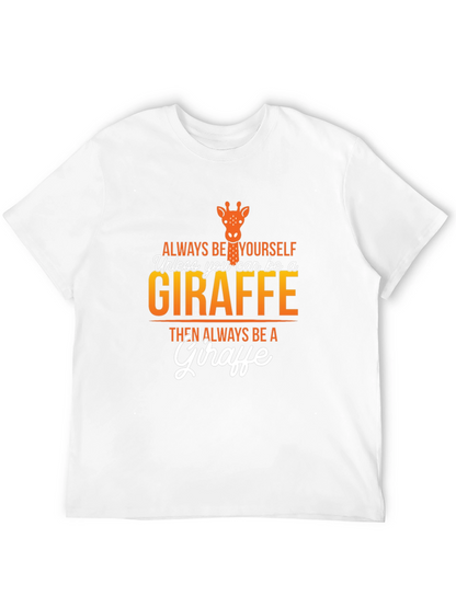 Always Be a Giraffe Graphic T-Shirt