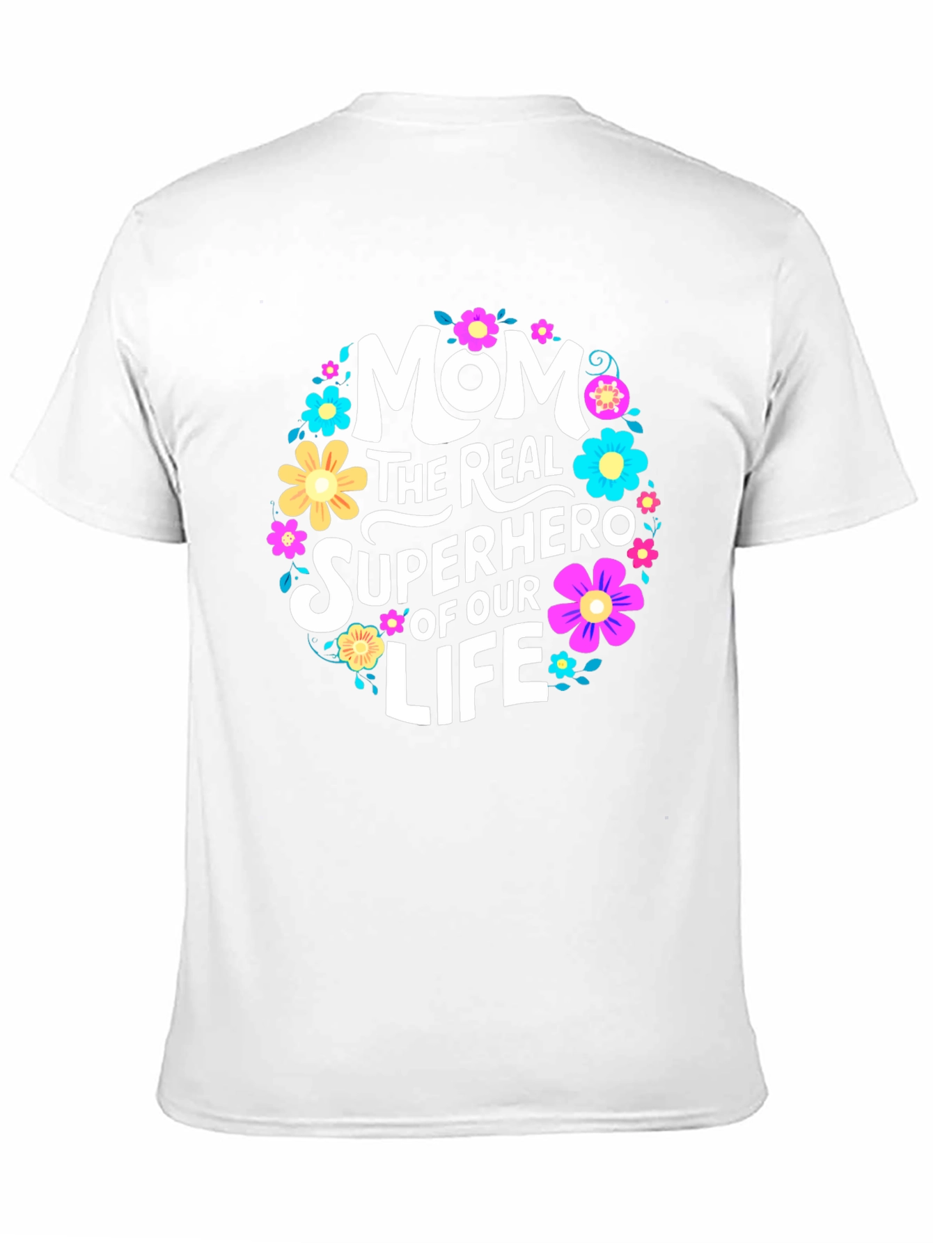 Mom The Real Superhero T-Shirt