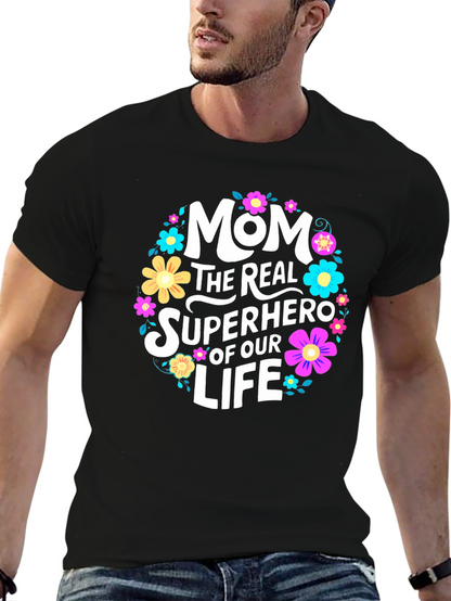Mom The Real Superhero T-Shirt