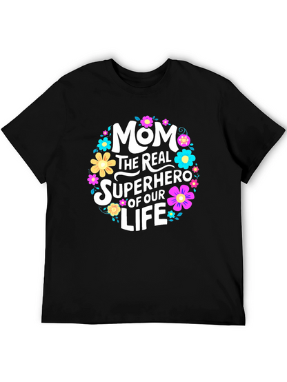 Mom The Real Superhero T-Shirt