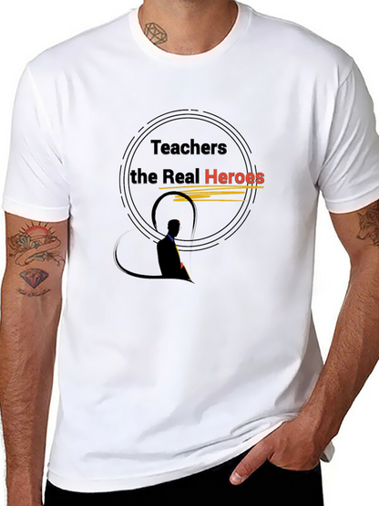 Teachers the Real Heroes Graphic Tee