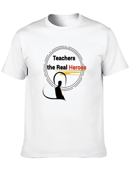 Teachers the Real Heroes Graphic Tee