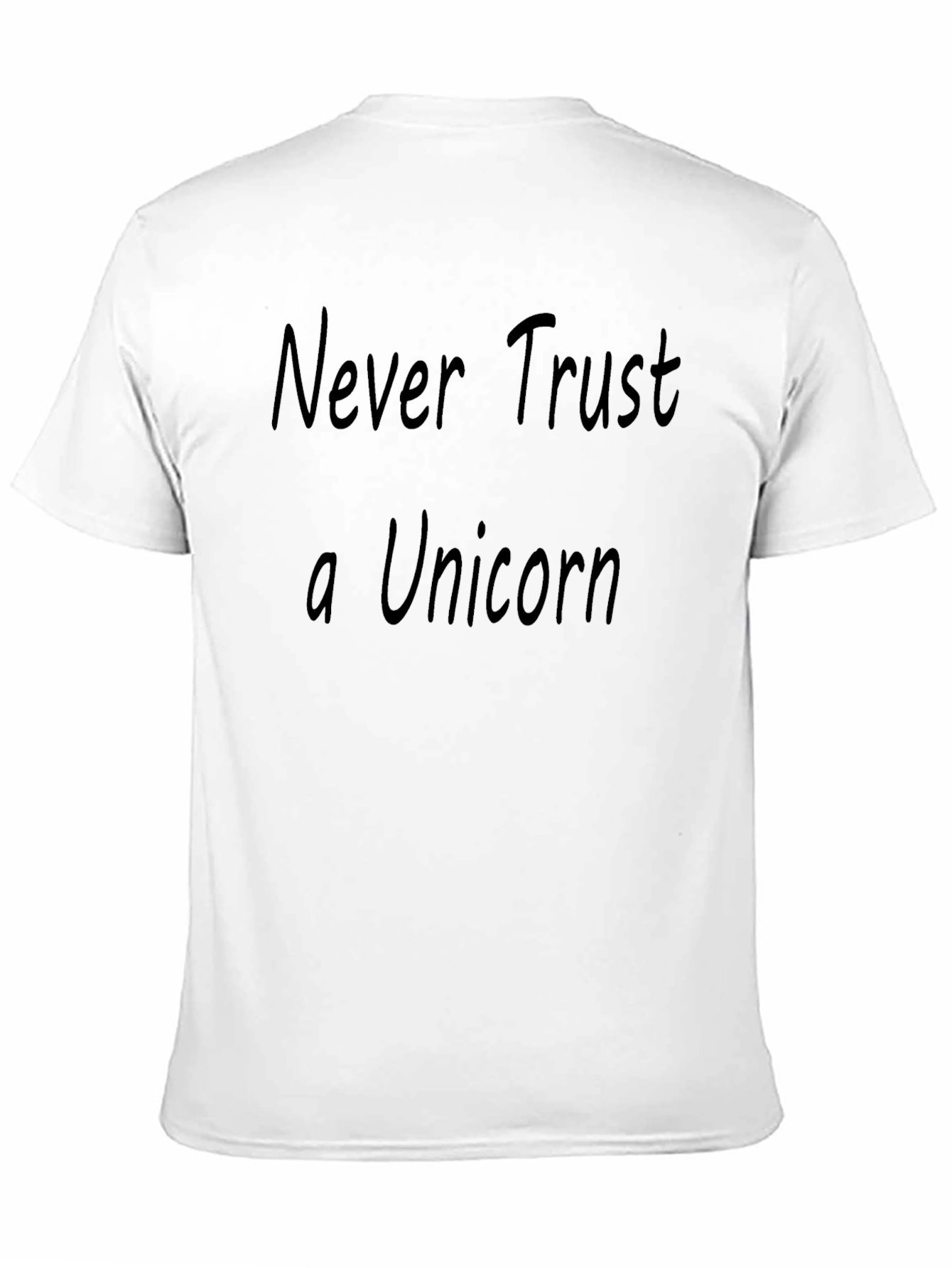 Never Trust a Unicorn T-Shirt
