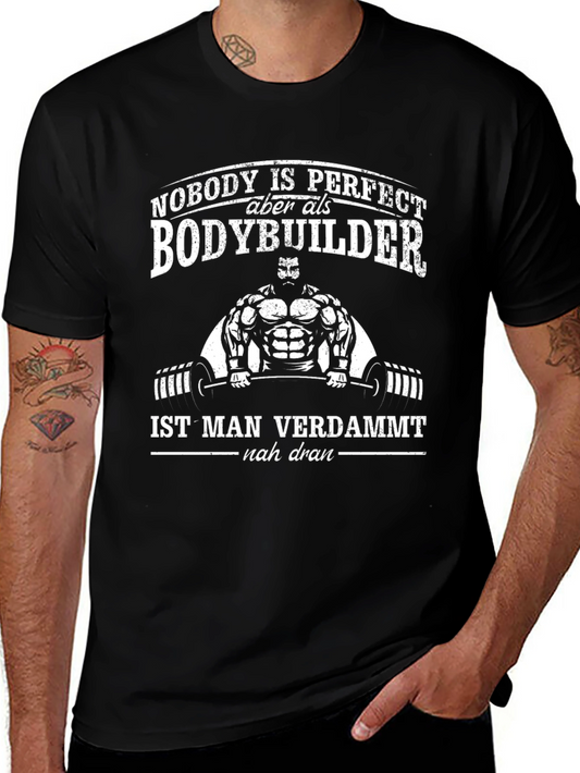 Bodybuilder Funny T-Shirt - Nobody is Perfect Gym Tee