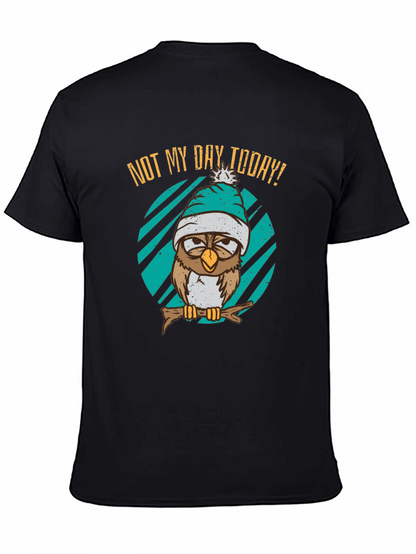 Not My Day Today Owl T-Shirt