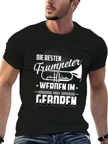 Funny Trumpeter March Birthday T-Shirt