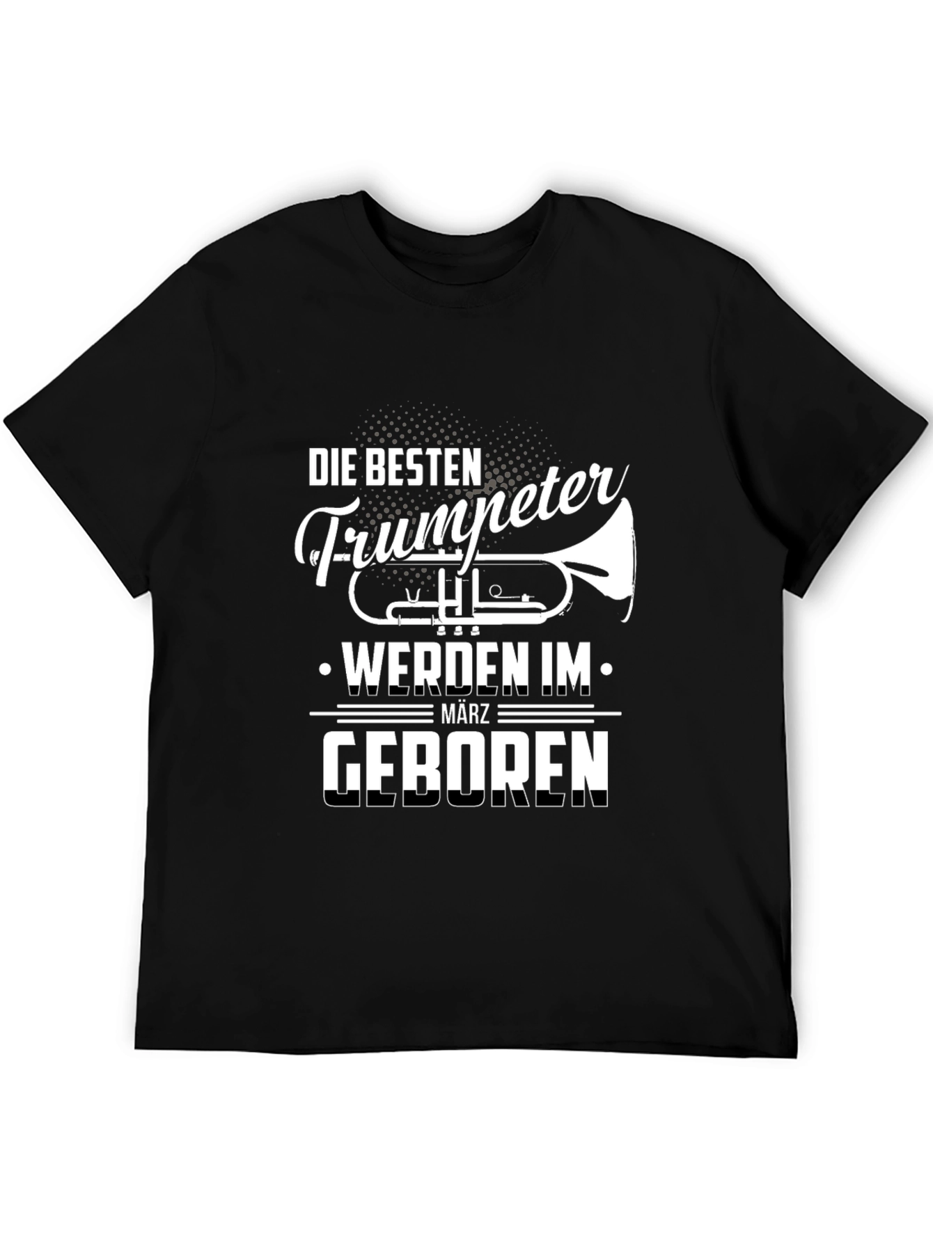 Funny Trumpeter March Birthday T-Shirt