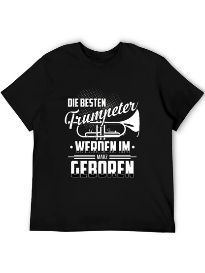 Funny Trumpeter March Birthday T-Shirt
