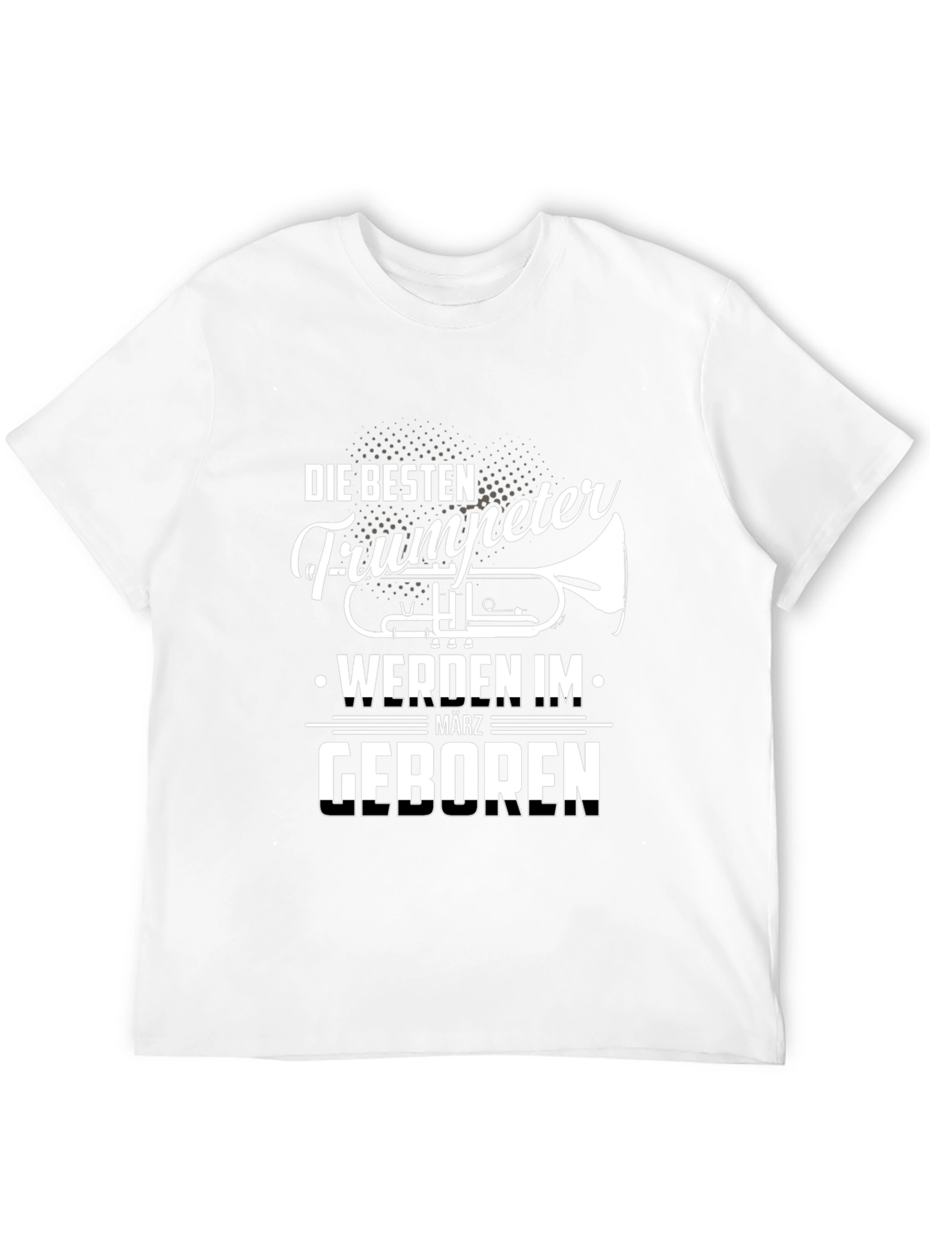 Funny Trumpeter March Birthday T-Shirt