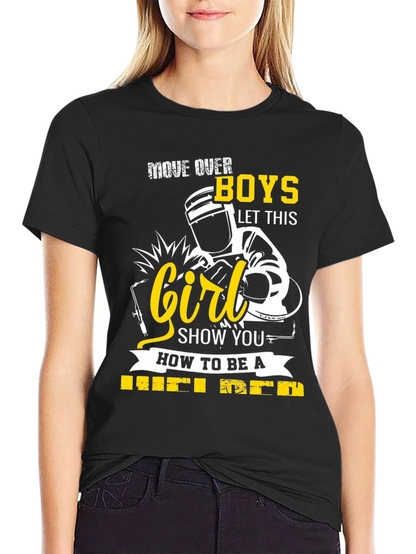 Move Over Boys Welder T-Shirt
