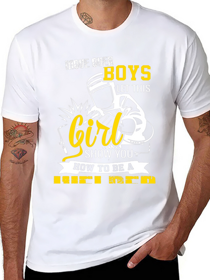 Move Over Boys Welder T-Shirt