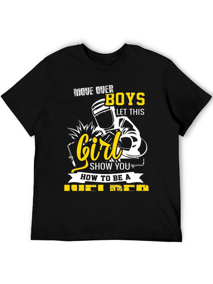 Move Over Boys Welder T-Shirt