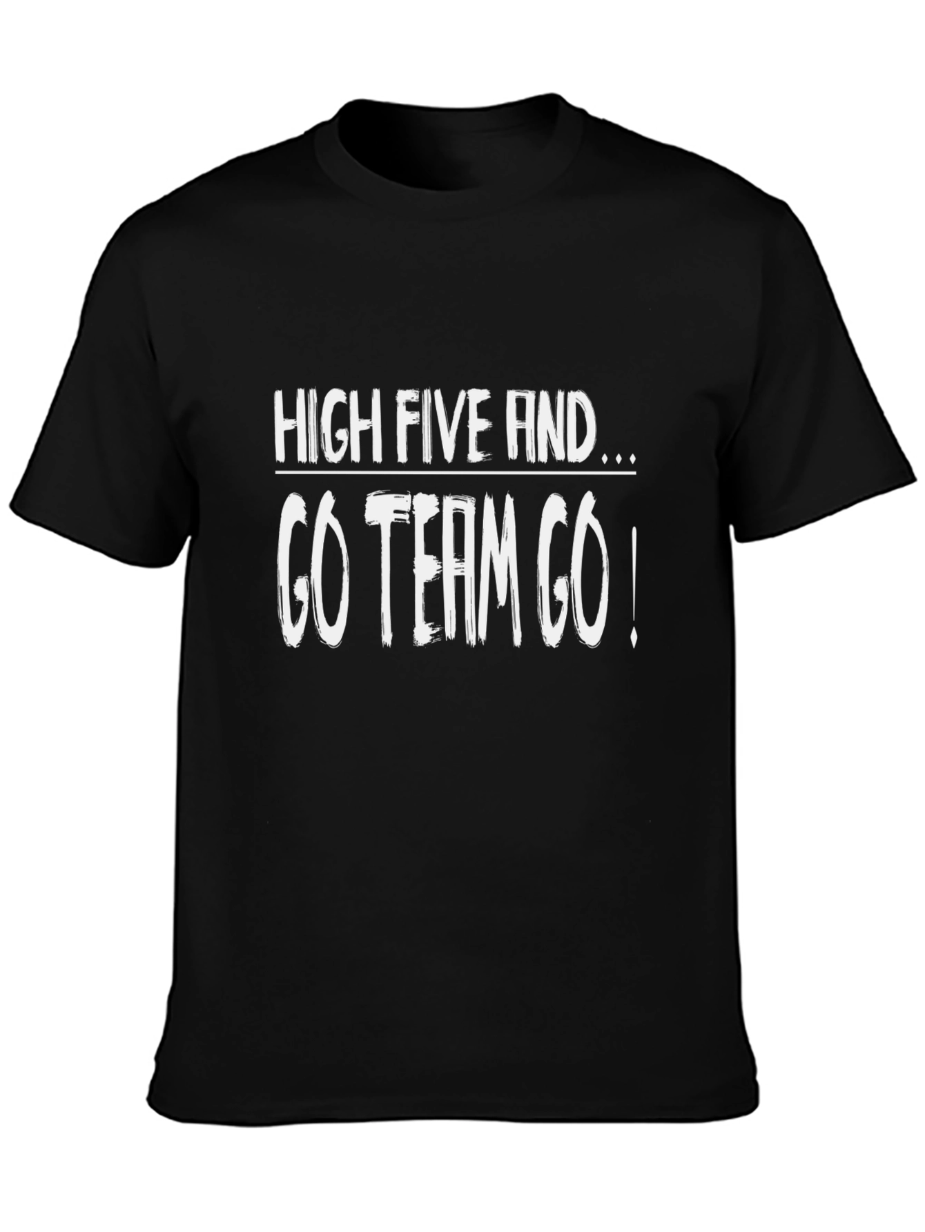 High Five And Go Team Go! Black T-Shirt