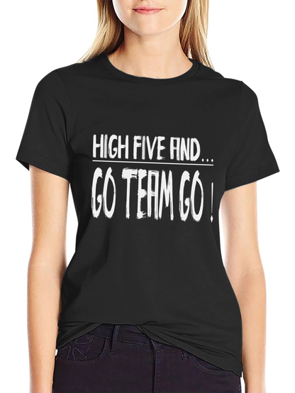 High Five And Go Team Go! Black T-Shirt