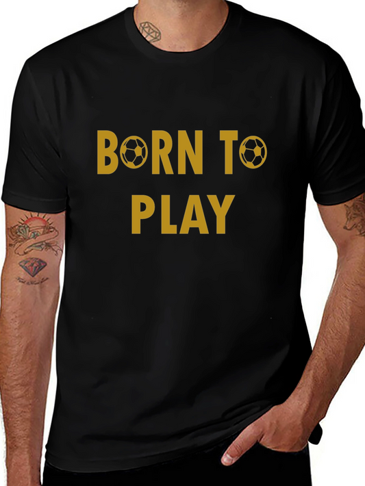 Born to Play Soccer T-Shirt - Black