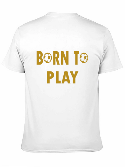 Born to Play Soccer T-Shirt - Black