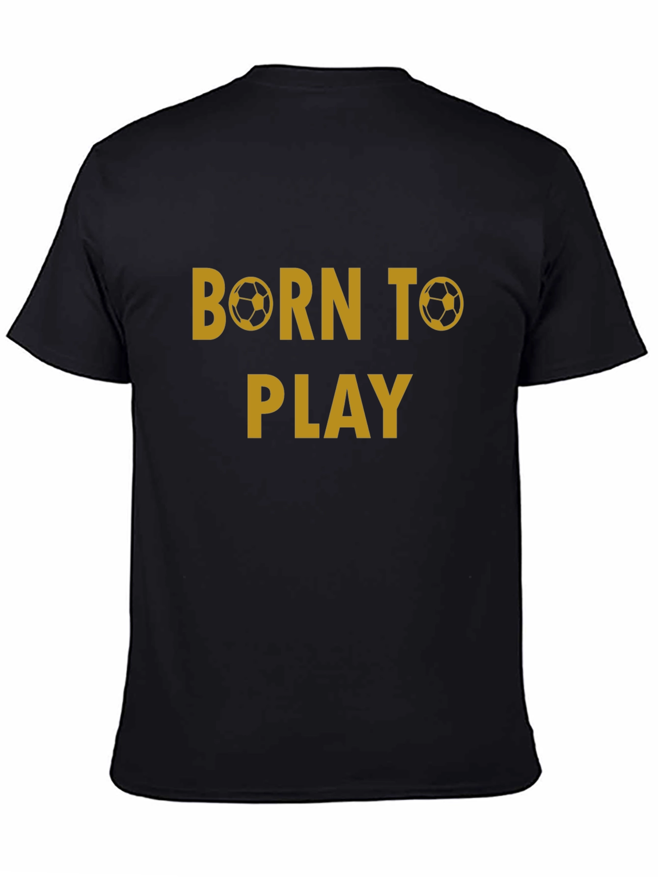 Born to Play Soccer T-Shirt - Black