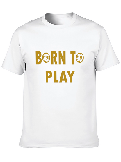 Born to Play Soccer T-Shirt - Black
